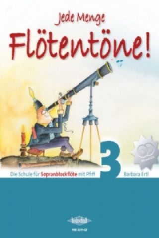 Nyomtatványok Jede Menge Flötentöne! Band 3 (mit 2 CDs). Bd.3 Barbara Ertl