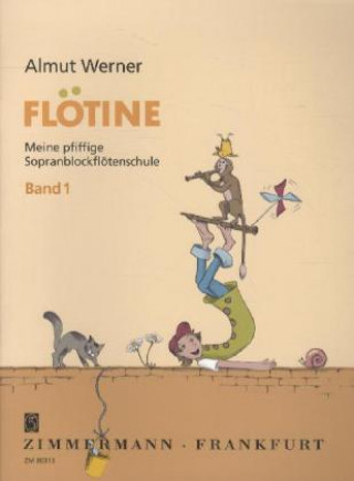 Nyomtatványok Flötine, Blockflötenschule. Bd.1 Almut Werner