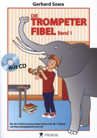 Tiskanica Die Trompeterfibel, m. Klavierbegleitheft + Audio-CD. Bd.1 Gerhard Sowa