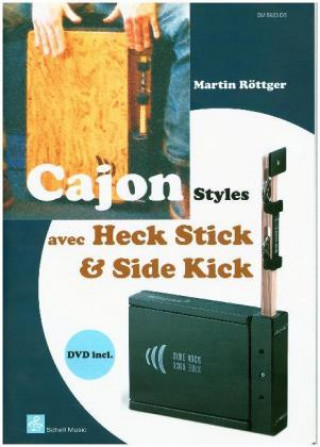 Kniha Cajon Styles avec Heck Stick & Side Kick, m. 1 CD-ROM Martin Röttger