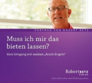 Hanganyagok Muss ich mir das bieten lassen?, Audio-CD Robert Th. Betz