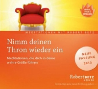 Audio Nimm deinen Thron wieder ein!, 1 Audio-CD Robert Th. Betz