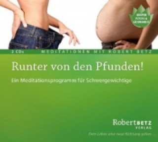 Hanganyagok Runter von den Pfunden!, 2 Audio-CDs Robert T. Betz