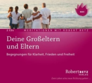 Audio Deine Grosseltern und Eltern, 2 Audio-CDs Robert Th. Betz