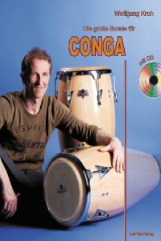 Tiskanica Die große Schule für Conga, m. Audio-CD Wolfgang Kroh