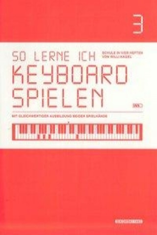 Drucksachen So lerne ich Keyboard spielen. Bd.3 Willi Nagel