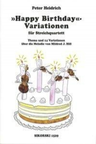 Carte Happy Birthday - Variationen, für Streichquartett, Partitur und Stimmen Peter Heidrich