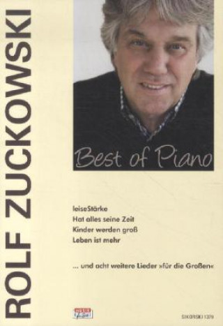 Materiale tipărite Best of Piano - LeiseStärke u. a. Lieder für die Großen, Bearbeitungen für Klavier Rolf Zuckowski