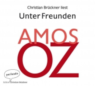 Hanganyagok Unter Freunden, 4 Audio-CDs Amos Oz