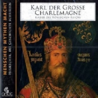 Hanganyagok Karl der Große - Charlemagne, m. 2 Buch, 2 Teile, 2 Audio-CD Elke Bader