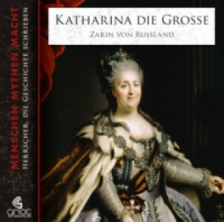 Audio Katharina die Große, m. 1 Beilage, m. 3 Audio-CD, 3 Teile, 3 Audio-CD Elke Bader
