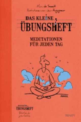 Carte Das kleine Übungsheft - Meditationen für jeden Tag Marc de Smedt