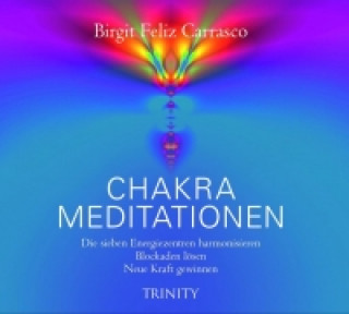 Audio Chakra-Meditationen, Audio-CD Birgit Feliz Carrasco