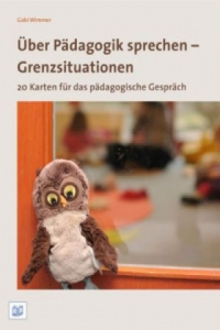 Hra/Hračka Über Pädagogik sprechen - Grenzsituationen Gabi Wimmer