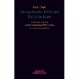 Kniha Demokratische Ethik und Politik im Islam Fathi Triki