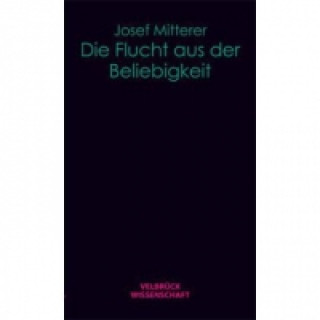 Knjiga Die Flucht aus der Beliebigkeit Josef Mitterer