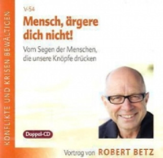 Audio Mensch, ärgere dich nicht!, 2 Audio-CDs Robert Betz