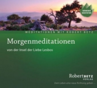 Audio Morgenmeditationen, Audio-CD Robert Th. Betz