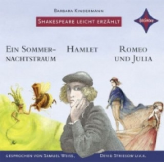 Audio Shakespeare leicht erzählt - Romeo und Julia, Hamlet, Sommernachtstraum, 1 MP3-CD, 1 Audio-CD William Shakespeare
