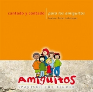 Audio Cantado y contado para los amiguitos Spanisch für Kinder, 1 Audio-CD Juliane Buschhorn-Walter