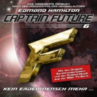 Hanganyagok Captain Future - Kein Erdenmensch mehr, 1 Audio-CD Edmond Hamilton