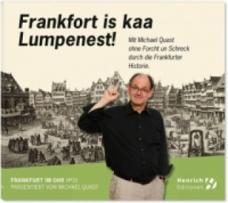 Audio Frankfort is kaa Lumpenest!, 1 Audio-CD Rainer Dachselt
