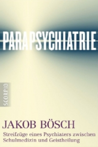 Libro Parapsychiatrie Jakob Bösch