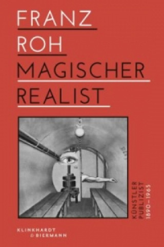 Book Franz Roh - Magischer Realist Armin Zweite