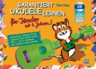 Materiale tipărite Garantiert Ukulele lernen für Kinder, m. MP3-CD Tom Pold