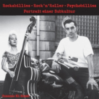 Kniha Rockabillies - Rock'n' Roller - Psychobillies. Susanne El-Nawab