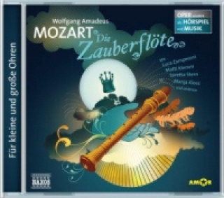 Audio Die Zauberflöte, Audio-CD Wolfgang Amadeus Mozart