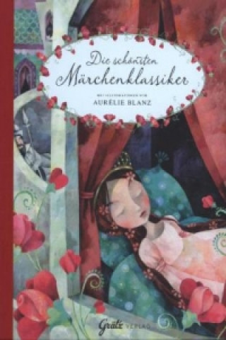 Книга Die schönsten Märchenklassiker Aurélie Blanz