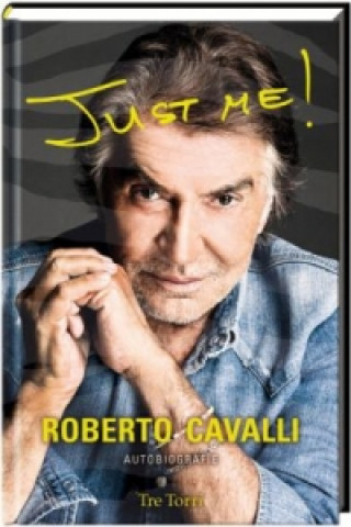 Kniha Just me! Roberto Cavalli