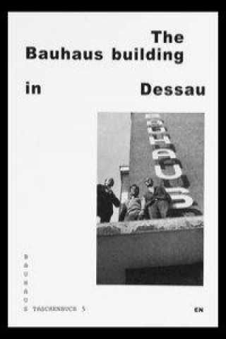 Libro The Bauhaus building in Dessau Christin Irrgang