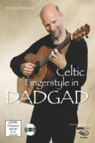 Nyomtatványok Celtic Fingerstyle in DADGAD, m. 1 DVD Jens Kommnick