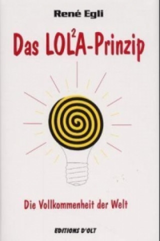 Kniha Das LOLA-Prinzip. Tl.1 Rene Egli