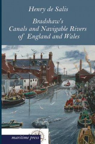 Knjiga Bradshaw's Canals and Navigable Rivers of England and Wales Henry Rodolph de Salis