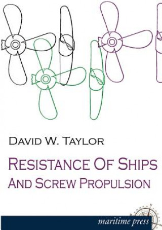 Buch Resistance of Ships and Screw Propulsion David W. Taylor