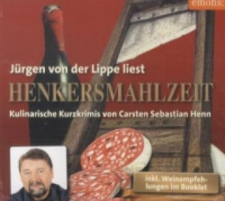 Audio Henkersmahlzeit, 3 Audio-CDs Carsten Sebastian Henn