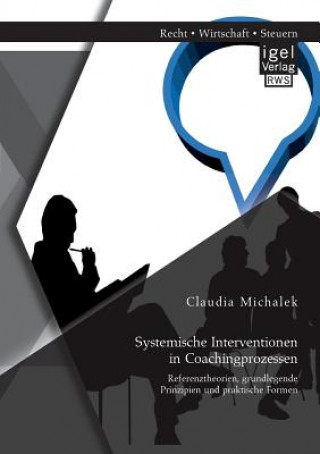Könyv Systemische Interventionen in Coachingprozessen Claudia Michalek