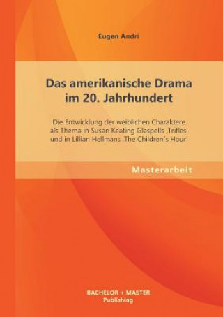 Libro amerikanische Drama im 20. Jahrhundert Eugen Andri