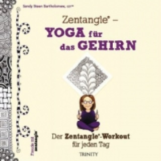 Livre Zentangle® - Yoga für das Gehirn Sandy Steen Bartholomew