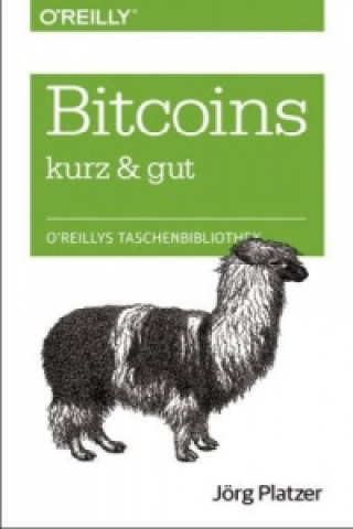Книга Bitcoin - kurz & gut Jörg Platzer