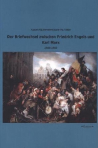 Książka Der Briefwechsel zwischen Friedrich Engels und Karl Marx Friedrich Engels