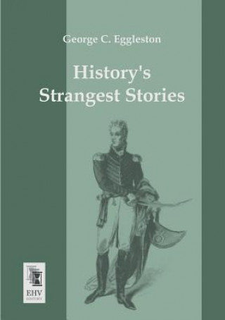 Książka Historys Strangest Stories George C Eggleston