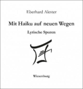 Carte Mit Haiku auf neuen Wegen Eberhard Alester