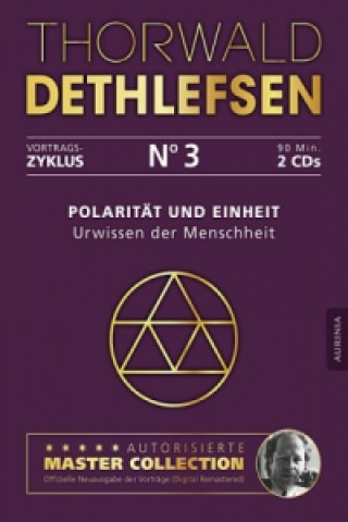 Audio Polarität und Einheit - Urwissen der Menschheit, 2 Audio-CDs Thorwald Dethlefsen