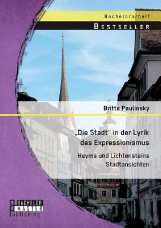 Kniha "Die Stadt in der Lyrik des Expressionismus Britta Paulinsky