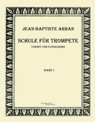 Kniha Arban Schule fur Trompete Jean-Baptiste Arban