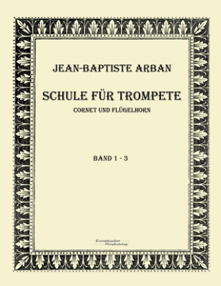 Kniha Arban Schule fur Trompete Jean-Baptiste Arban